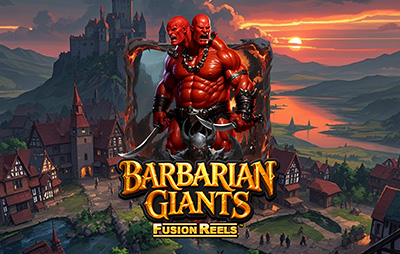 Barbarian Giants Fusion Reels